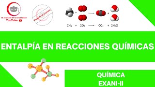 ENTALPÍA EN REACCIONES QUÍMICAS  QUÍMICA  EXANIII 2024 [upl. by Vaish316]