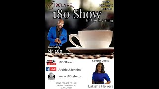 180SHow in the Morning with Lakisha Herrara [upl. by Ehttam805]