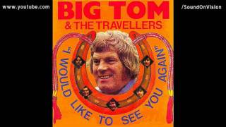 Big Tom amp The Travellers  Hide [upl. by Burnley]