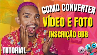 COMO CONVERTER SEU VÍDEO E FOTOS DA INSCRIÇÃO BBB25 [upl. by Nylanaj]