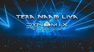 Tera Naam Liya Dynamix Retromance Remix  Manhar Udhas Anuradha Paudwal [upl. by Kimber862]