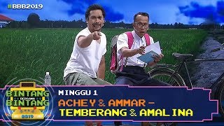 BBB 2019 Minggu 1 Achey amp Ammar  Temberang amp Amalina [upl. by Kamal]