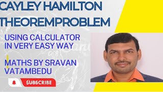 CAYLEY HAMILTON THEOREM PROBLEM USING CALCULATOR VATAMBEDUSRAVANKUMAR [upl. by Kielty878]