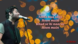 Toota Hua Saaz Hu Main Lyrics  Milne Hai Mujhse Aayi  Aashiqui2  Arijit Singh  ASeries [upl. by Cirde47]