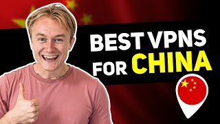 Best VPNs for China in 2024  Only 3 Work Well Tested Daily [upl. by Krista111]