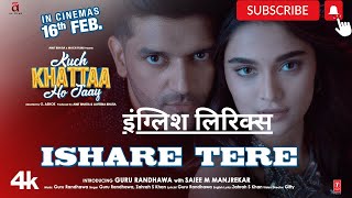 Song Ishare Tere  Singer Guru Randhawa Zahrah S Khan  Lyrics Guru Randhawa Zahrah S Khan [upl. by Buttaro]