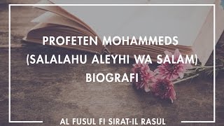 Profetens Biografi  salla Allahu alayhi wa sallam  Del 1 [upl. by Ahsyekat]