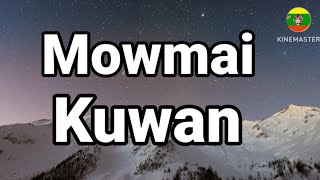 Mowmai Kuwan song khamti song Lyrics [upl. by Manuela]