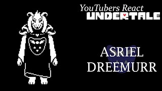 YouTubers React To ASRIEL DREEMURR Undertale [upl. by Heintz417]