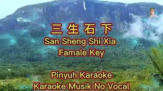 San Sheng Shi Xia  三生石下   Karaoke  Musik [upl. by Noet974]