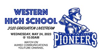 Western High School 2023 Graduation Livestream [upl. by Antrim122]