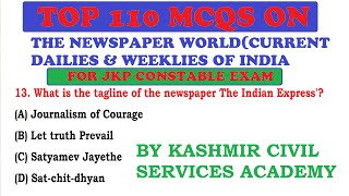 TOP 110 MCQS ON THE NEWSPAPER WORLD CURRENT DAILIES amp WEEKLIES OF INDIA  FOR JKSSB CONSTABLE EXAM [upl. by Ellerahc]