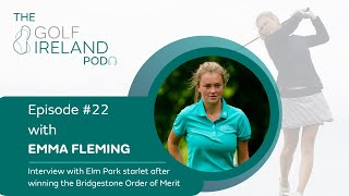 Emma Fleming  Episode 22  The Golf Ireland Pod [upl. by Darn]