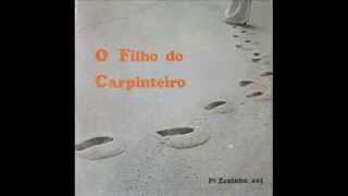 Padre Zezinho  O Filho do Carpinteiro Álbum Completo 1978 [upl. by Felecia966]