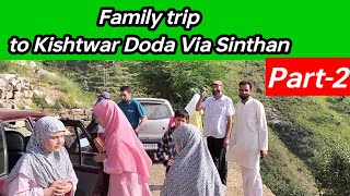 Family trip to Kishtwar amp Doda Part 2 [upl. by Eichman59]