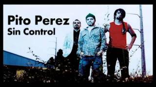 PITO PEREZ Sin Control [upl. by Mutua]