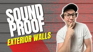 How To Soundproof Exterior Walls [upl. by Claudius874]