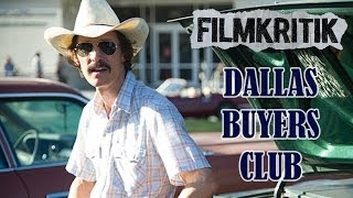 DALLAS BUYERS CLUB  Kritik  Kein Film für nebenbei [upl. by Ailyn]