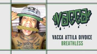 Vacca  Attila  Divoice  Breathless  September 2k12 [upl. by Ahsart392]