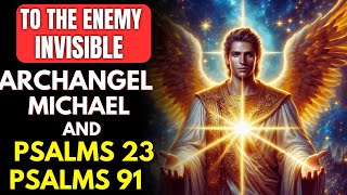 SHIELDING WITH ARCHANGEL MICHAEL AND PSALMS 23 AND 91 [upl. by Magdaia]