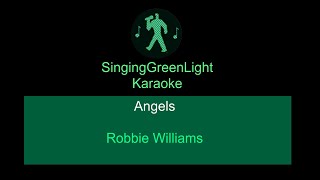 Karaoke  Robbie Williams  Angels  SingingGreenLight [upl. by Carmina31]