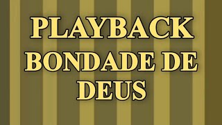 BONDADE DE DEUS  PLAYBACK  ISAIAS SAAD  TOM FEMININO [upl. by Anen]