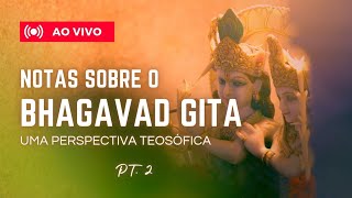 NOTAS SOBRE O BHAGAVAD GITA PT 2 [upl. by Virgel]