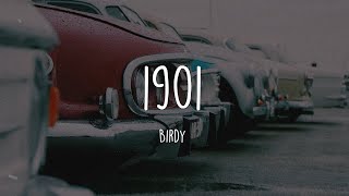 Birdy  1901 Video Lyric [upl. by Hut]