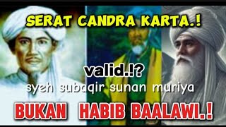 SUNAN MURIYA SYEH SUBAKIR BUKAN BAALAWI❗️CATATAN SERAT CANDRA KARTA KESUNANAN SURAKARTA‼️ [upl. by Obie]