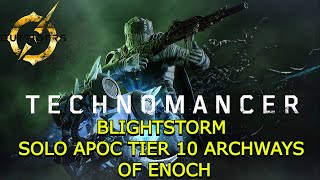 OUTRIDERS BLIGHTSTORM TECHNO  SOLO APOC TIER 10 EXPEDITION ARCHWAYS OF ENOCH outriders [upl. by Heyward]