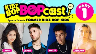 The KIDZ BOP Bopcast  Never Stop Performing Part 1 Feat The Former KIDZ BOP Kids [upl. by Mitman809]