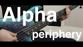 periphery  AlphaBass Cover [upl. by Pallaton]