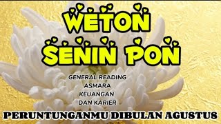 WETON SENIN PON AGUSTUS 2024 🍀 PERUNTUNGANMU DIBULAN AGUSTUS [upl. by Knowle]