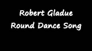 Robert Gladue Round Dance Songwmv [upl. by Solram]