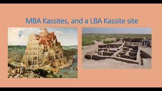 BISI Lecture Dr Tim Clayden on Middle Bronze Age Kassites and a Late Bronze Age Kassite Town [upl. by Ijic]