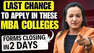 Don’t Miss Out On These MBA College  MBA Colleges Forms You Should Fill Before CAT  Closing Soon [upl. by Enirehtacyram]