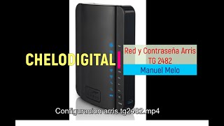 🌐📲🌎⚡Cambia el Nombre y la Contraseña de tu WIFI del Arris TG2482 y revisión de señal🌐📲🌎⚡ [upl. by Zarger]