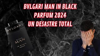 BVLGARI MAN IN BLACK PARFUM 2024 Conclusiones finalesun auténtico desastre 😶😓 [upl. by Lleinad]