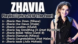 Zhavia PlaylistLyrics 2018 The Four [upl. by Atilol]