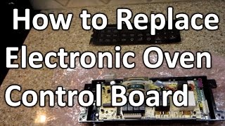 How to Replace Electronic Oven Control Board [upl. by Ciardap]