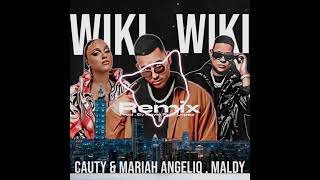 Wiki Wiki Remix  Cauty amp Mariah Angeliq  Maldy [upl. by Chara999]