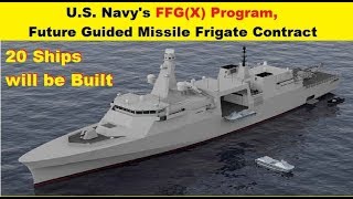 The US Navys FFGX Program Future Guided Missile Frigate Contract [upl. by Acenes951]