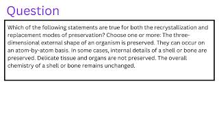 Which of the following statements are true for both the recrystallization and replacement modes of [upl. by Vanden]