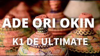 K1 De Ultimate  Adé Orí Òkin Lyrics  English Lyrics Translation  Karaoke [upl. by Okuy350]