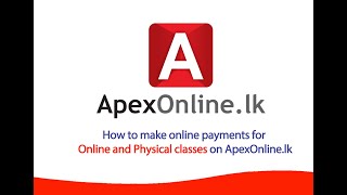 How to make online payments for Online and Physical classes on ApexOnlinelk  Stay HomePay Online [upl. by Aneej]