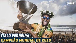 ITALO FERREIRA CAMPEÃO MUNDIAL EM 2019  WSL Brasil [upl. by Bernard]