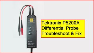 Tektronix P5200A Differential Probe Troubleshoot amp Fix [upl. by Ranite]