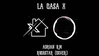 ROCKSTAR COVER quotADRIAN RMquot [upl. by Ahsitniuq220]