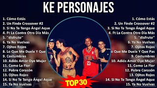 K e P e r s o n a j e s 2024 MIX Todas las Canciones  2000s Music  Top DancePop Pop Music [upl. by Atiuqin]