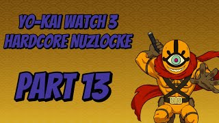 My YoKai Watch 3 Nuzlocke Raw FootagePart 13 [upl. by Sivia]